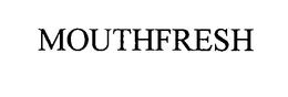 MOUTHFRESH trademark