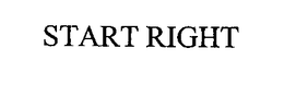 START RIGHT trademark