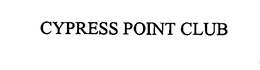 CYPRESS POINT CLUB trademark