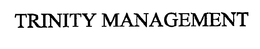TRINITY MANAGEMENT trademark