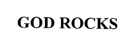 GOD ROCKS trademark