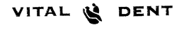 VITAL DENT trademark
