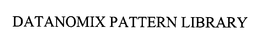 DATANOMIX PATTERN LIBRARY trademark