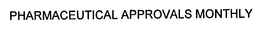 PHARMACEUTICAL APPROVALS MONTHLY trademark
