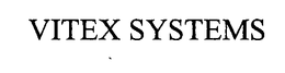 VITEX SYSTEMS trademark