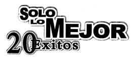 SOLO LO MEJOR 20 EXITOS trademark
