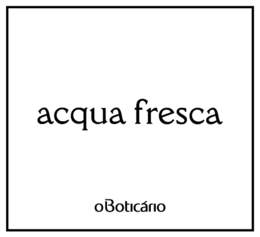 ACQUA FRESCA O BOTICARIO trademark