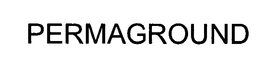 PERMAGROUND trademark