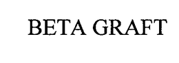 BETA GRAFT trademark