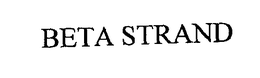 BETA STRAND trademark