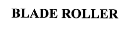 BLADE ROLLER trademark