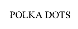POLKA DOTS trademark