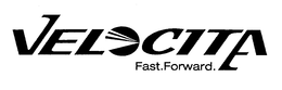 VELOCITA FAST. FORWARD. trademark