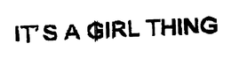 IT'S A GIRL THING trademark
