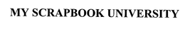 MY SCRAPBOOK UNIVERSITY trademark