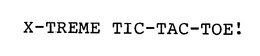 X-TREME TIC-TAC-TOE! trademark
