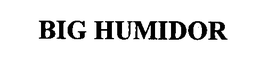 BIG HUMIDOR trademark