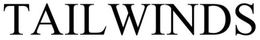 TAILWINDS trademark