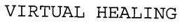 VIRTUAL HEALING trademark