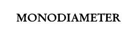 MONODIAMETER trademark