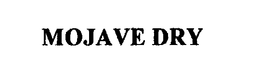 MOJAVE DRY trademark