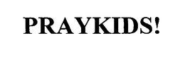 PRAYKIDS! trademark