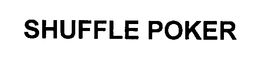 SHUFFLE POKER trademark