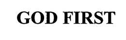 GOD FIRST trademark