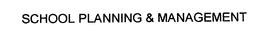 SCHOOL PLANNING & MANAGEMENT trademark