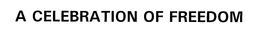 A CELEBRATION OF FREEDOM trademark