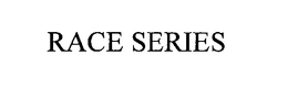 RACE SERIES trademark