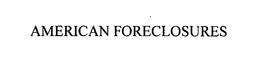 AMERICAN FORECLOSURES trademark