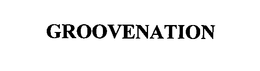 GROOVENATION trademark