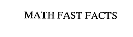 MATH FAST FACTS trademark