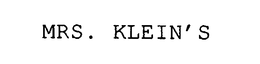 MRS. KLEIN'S trademark