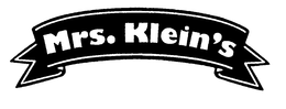 MRS. KLEIN'S trademark