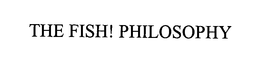 THE FISH! PHILOSOPHY trademark