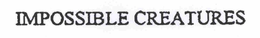 IMPOSSIBLE CREATURES trademark