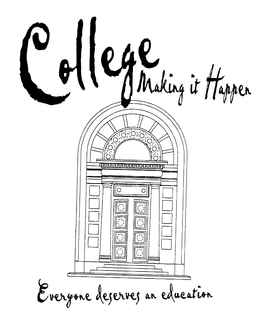COLLEGE MAKING IT HAPPEN EVERYONE DESERVES AN EDUCATION trademark