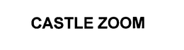 CASTLE ZOOM trademark