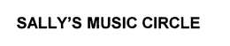 SALLY'S MUSIC CIRCLE trademark