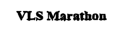 VLS MARATHON trademark