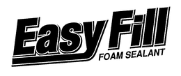 EASY FILL FOAM SEALANT trademark