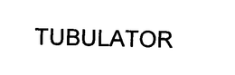 TUBULATOR trademark