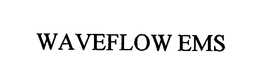 WAVEFLOW EMS trademark
