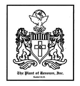 THE PLANT OF RENOWN, INC. ESEKIEL 34:29. trademark
