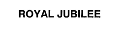 ROYAL JUBILEE trademark