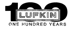100 LUFKIN ONE HUNDRED YEARS trademark