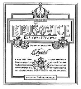 KRUSOVICE KRALOVSKY PRAGUE 1891 LEZAK ZAL 1581 PIVOVAR CISARE RUDOLFA II. V ROCE 1583 ZISKAL CISAR RUDOLF II. KRUSOVICE PRO CESKOU KORUNU A POZVEDL JE NA SVUJ KRALOVKSY PIVOVAR STEJNE JAKO PRED VICE NEZ CTYRMI STOLETIMI I DNES SE VARI V KRUSOVICICH PIVO VPRAVDE KRALOVSKE trademark