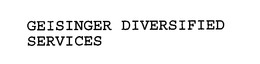 GEISINGER DIVERSIFIED SERVICES trademark
